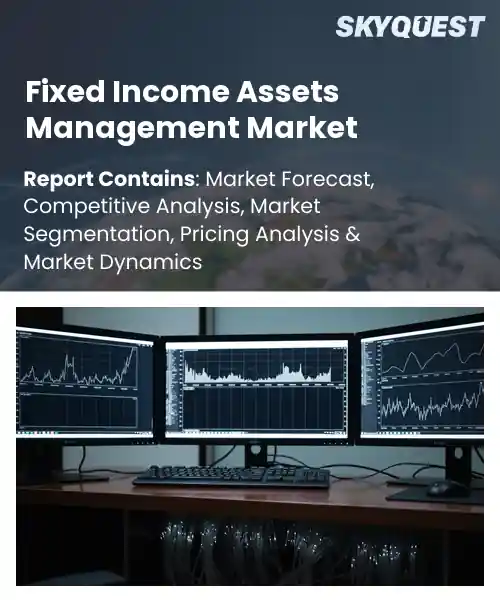 Fixed Income Assets Management Market