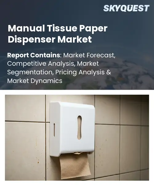 Manual Tissue Paper Dispenser Market