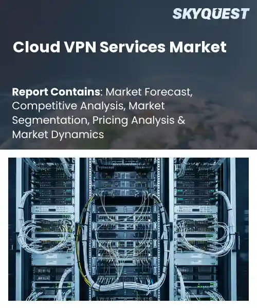 Cloud VPN Services Market