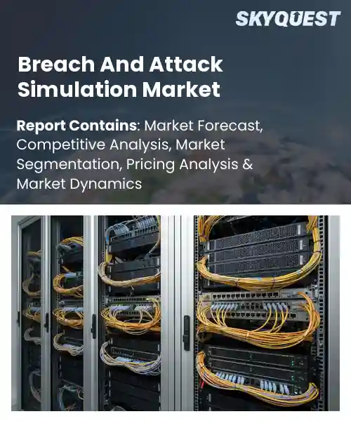 Breach And Attack Simulation Market