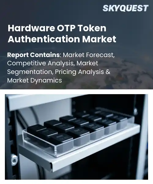 Hardware OTP Token Authentication Market