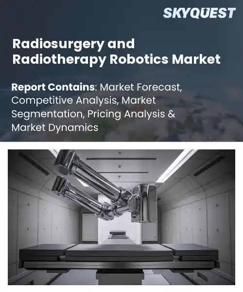Radiosurgery and Radiotherapy Robotics Market