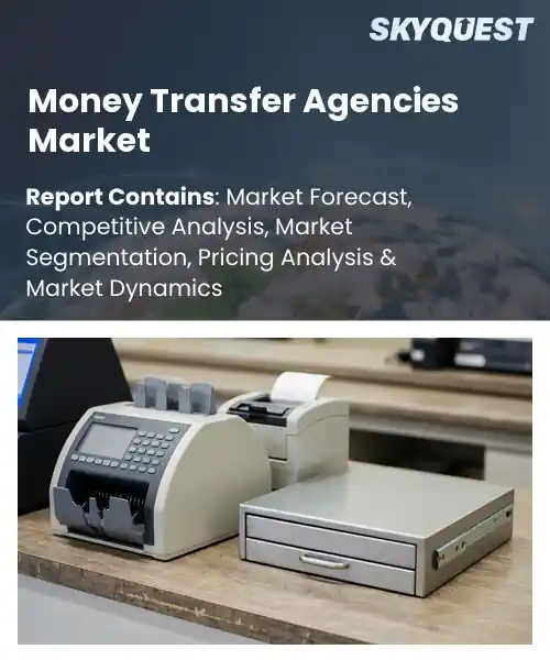 Money Transfer Agencies Market