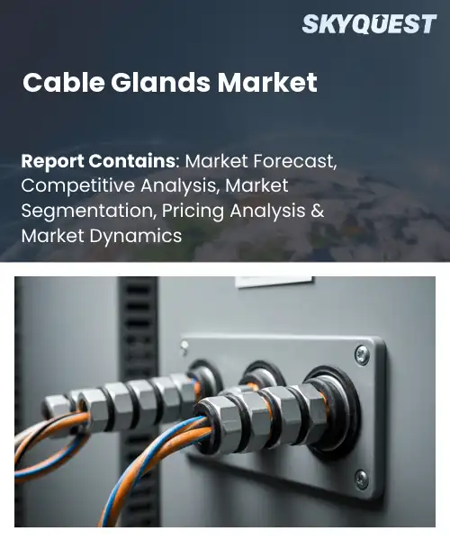 Cable Glands Market