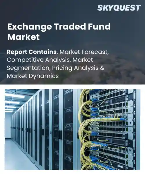 Exchange Traded Fund Market