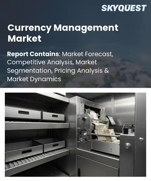 Currency Management Market