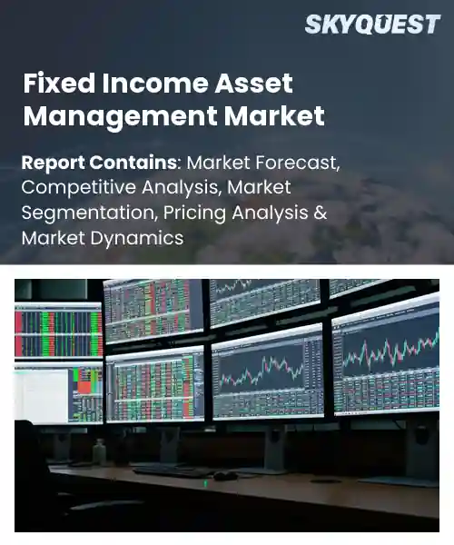 Fixed Income Asset Management Market