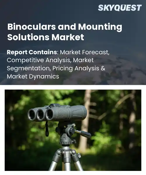 Binoculars and Mounting Solutions Market
