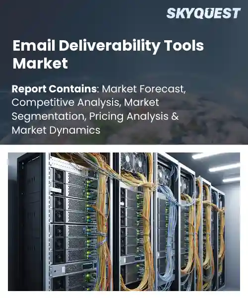 Email Deliverability Tools Market