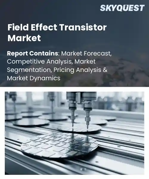 Field Effect Transistor Market