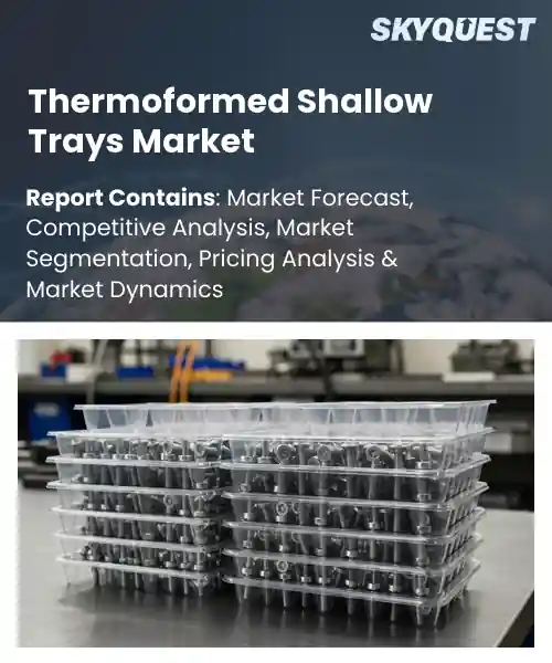 Thermoformed Shallow Trays Market