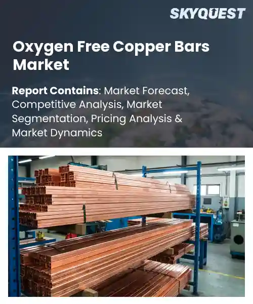 Oxygen Free Copper Bars Market