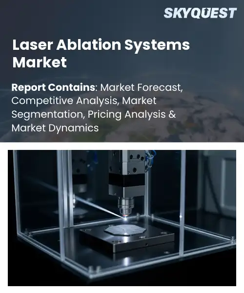 Laser Ablation Systems Market