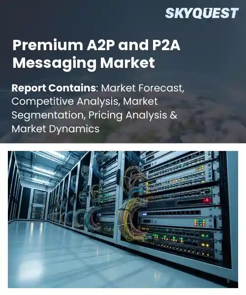 Premium A2P and P2A Messaging Market