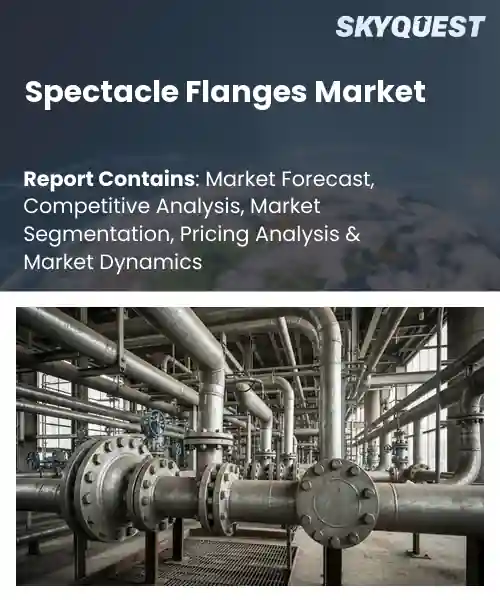 Spectacle Flanges Market