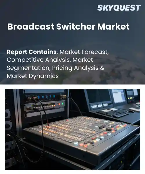 Broadcast Switcher Market