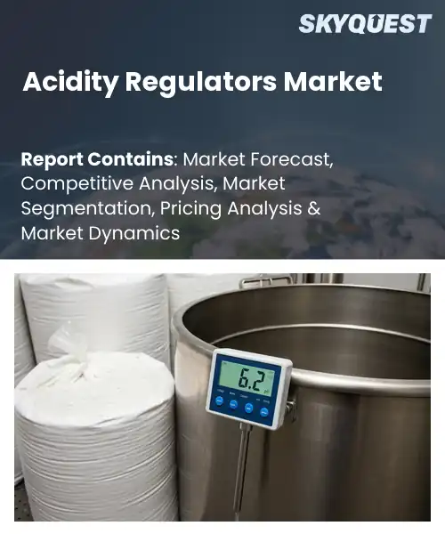 Acidity Regulators Market