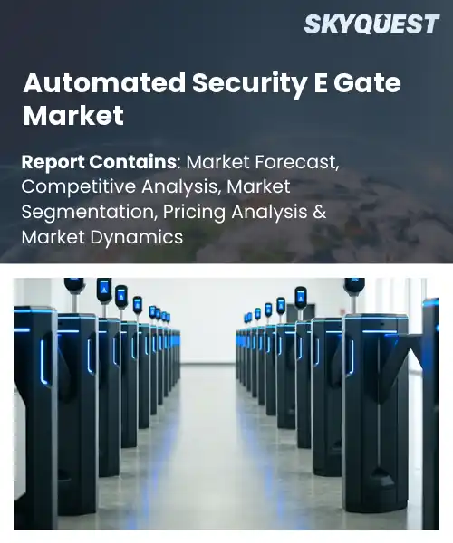 Automated Security E Gate Market