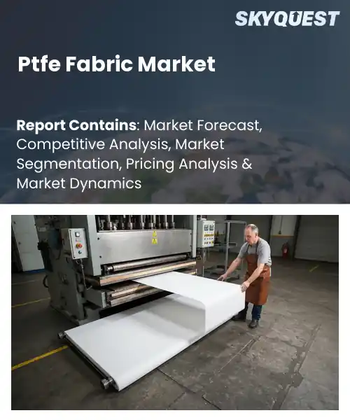 Ptfe Fabric Market