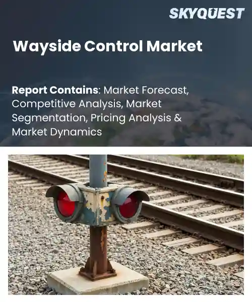 Wayside Control Market