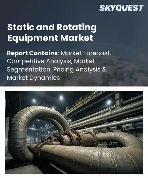 Static and Rotating Equipment Market