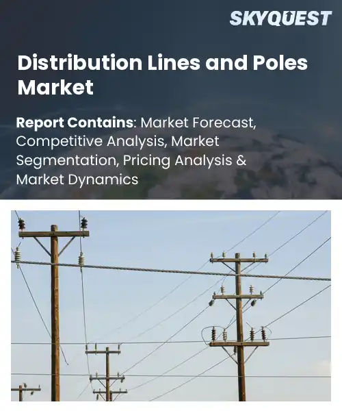 Distribution Lines and Poles Market