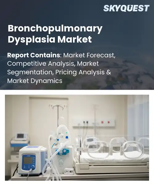 Bronchopulmonary Dysplasia Market