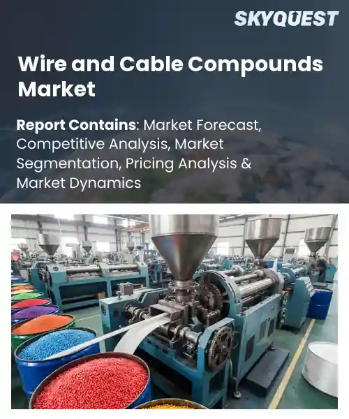 Wire and Cable Compounds Market