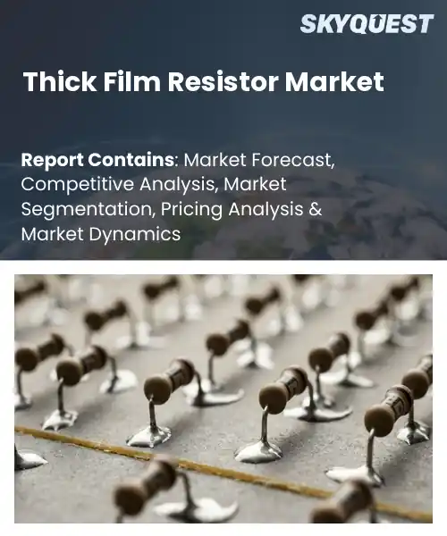 Thick Film Resistor Market