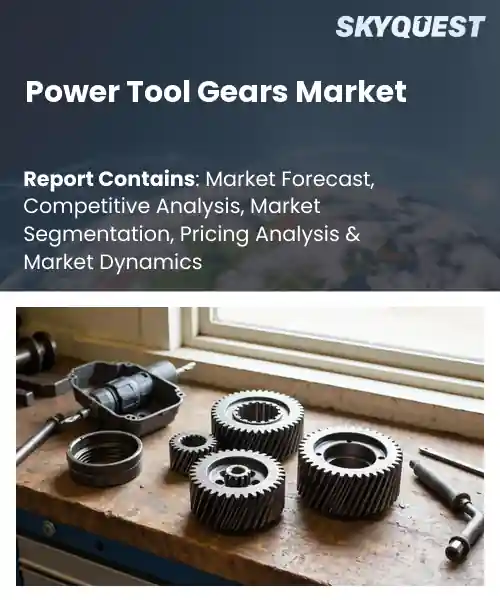 Power Tool Gears Market