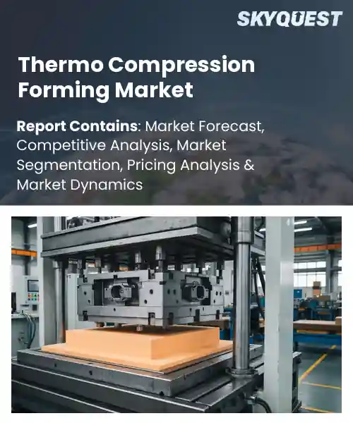 Thermo Compression Forming Market