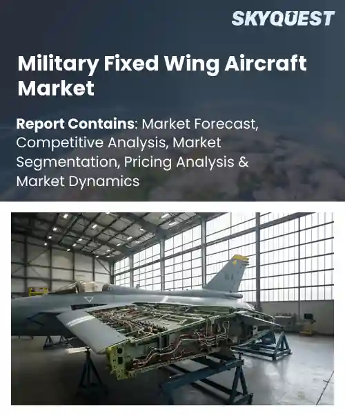 Military Fixed Wing Aircraft Market