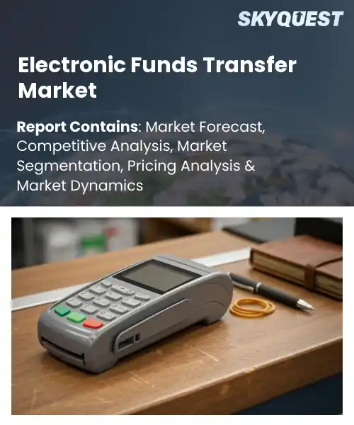 Electronic Funds Transfer Market