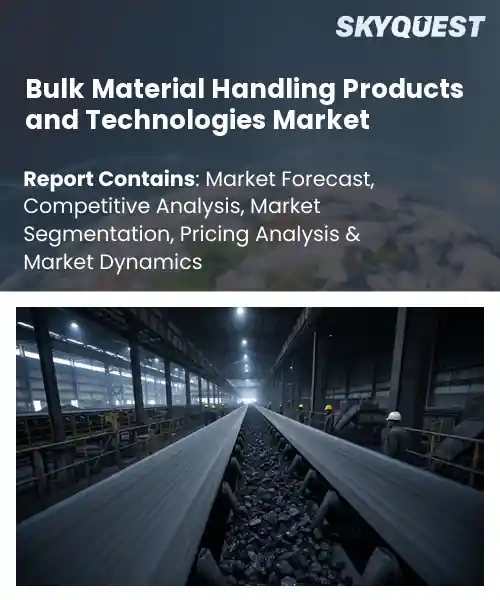 Bulk Material Handling Products and Technologies Market