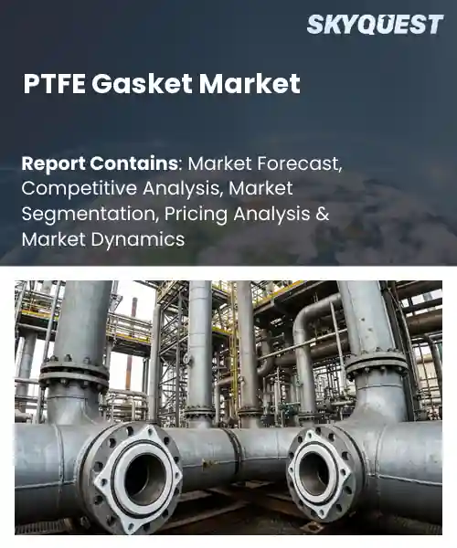 PTFE Gasket Market