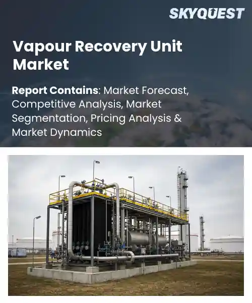 Vapour Recovery Unit Market
