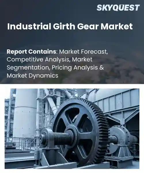Industrial Girth Gear Market