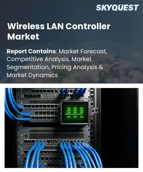 Wireless LAN Controller Market