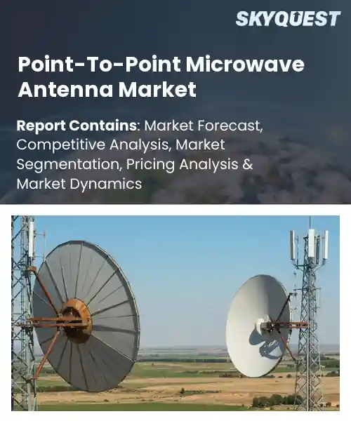 Point-To-Point Microwave Antenna Market