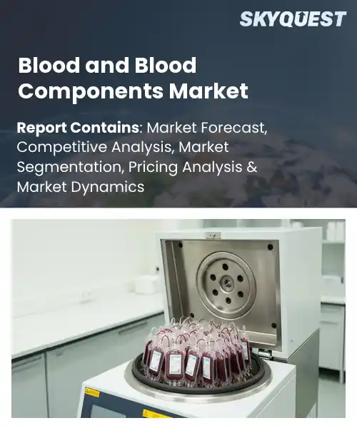 Blood and Blood Components Market