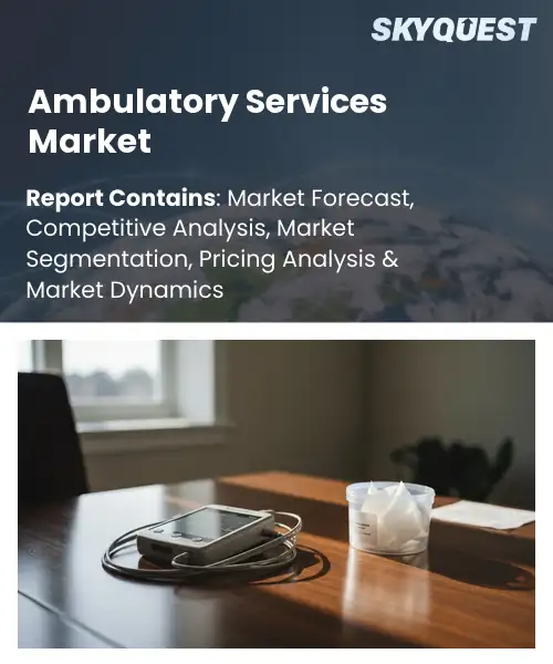 Ambulatory Services Market