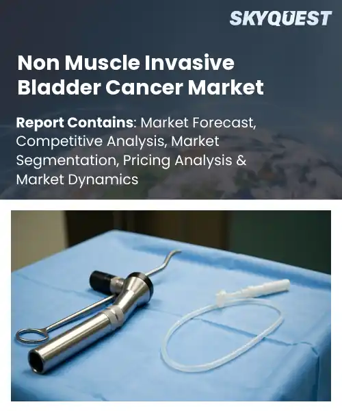 Non Muscle Invasive Bladder Cancer Market