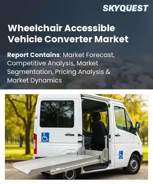 Wheelchair Accessible Vehicle Converter Market