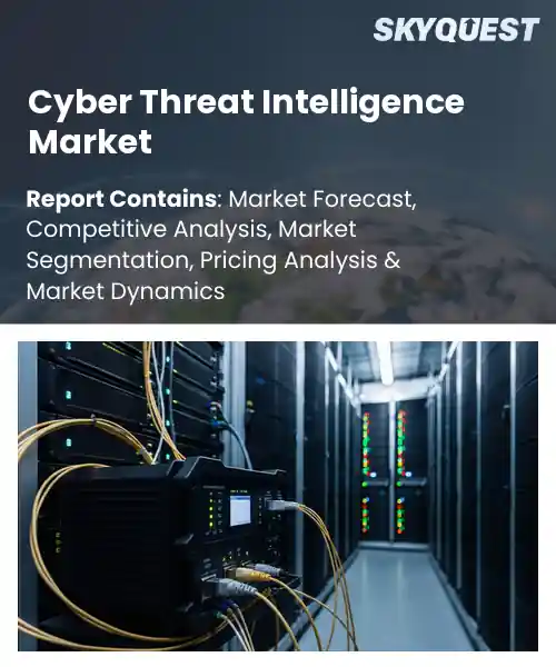 Cyber Threat Intelligence Market
