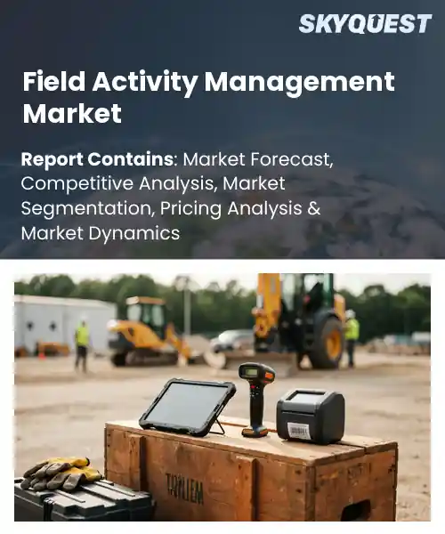 Field Activity Management Market