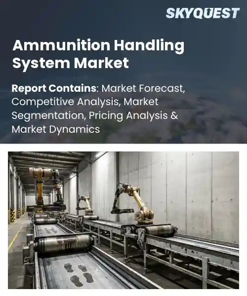 Ammunition Handling System Market