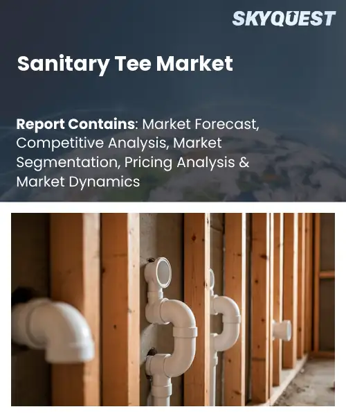Sanitary Tee Market