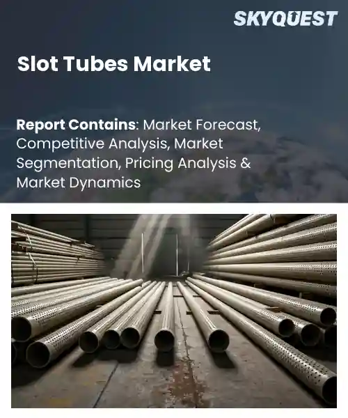Slot Tubes Market