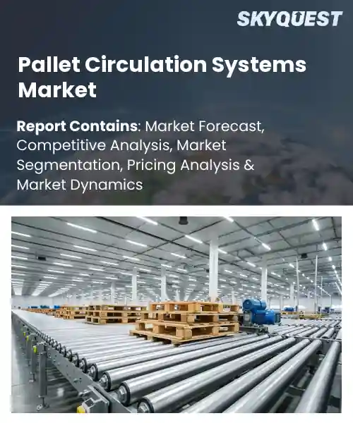 Pallet Circulation Systems Market