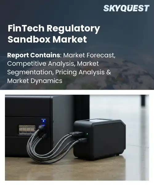 FinTech Regulatory Sandbox Market